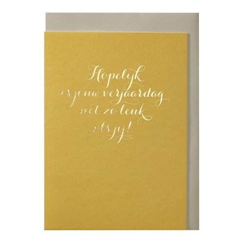 Hopefully your birthday is as fun as you are! greeting card 