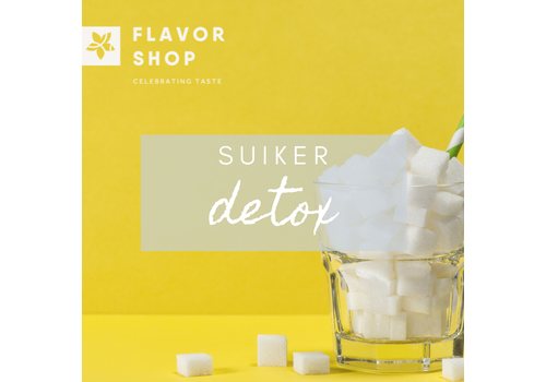 Flavor Shop 16/05/2023 - Suikerdetox - Op weg naar een gezonde levensstijl