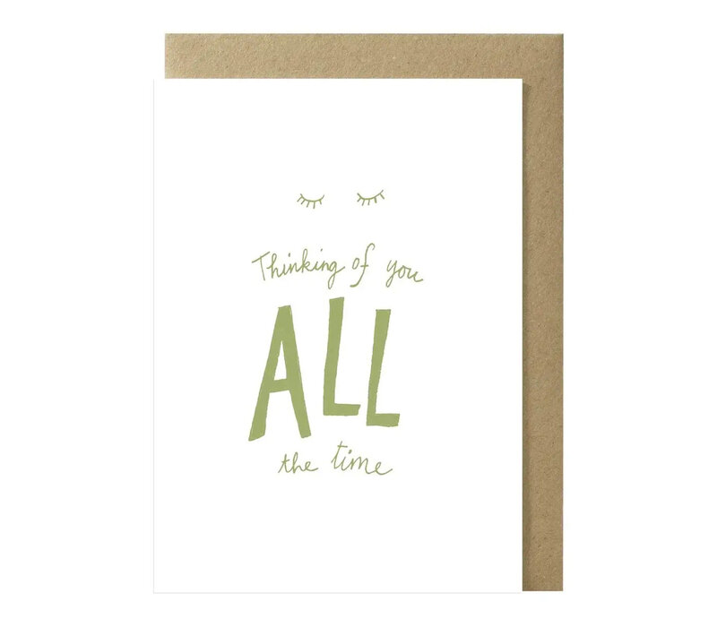Thinking of you ALL the time greeting card