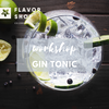 Flavor Shop 10/10/2024 - Gin Tonic Workshop