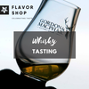 Flavor Shop 03/10/2024 - Whiskey Tasting - Gordon & MacPhail