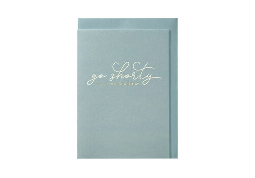 Papette Carte de voeux Go Shorty I It's your birthday