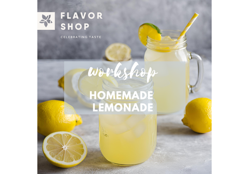 Flavor Shop 2025 06 19 - Homemade Lemonade Workshop