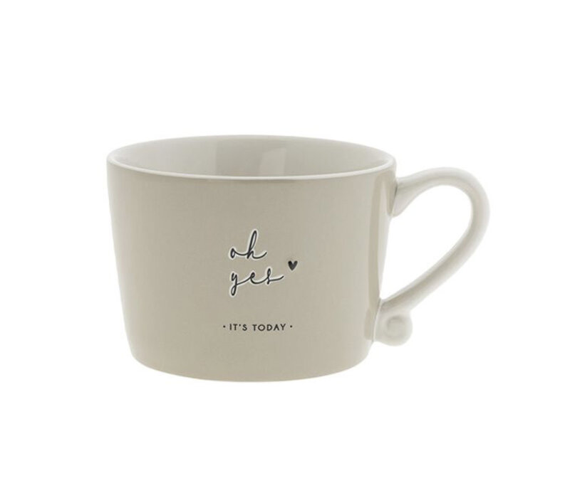 Tasse Oh yes it's today 8,5 x 7 x 6 cm