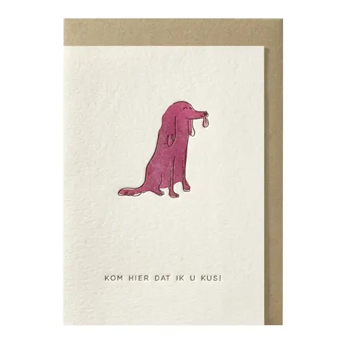 Kom hier dat ik u kus greeting card 