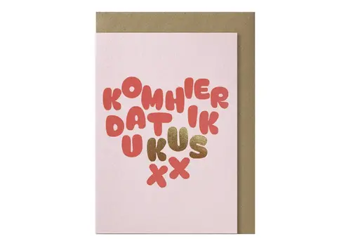 Papette kom hier dat ik u kus greeting card