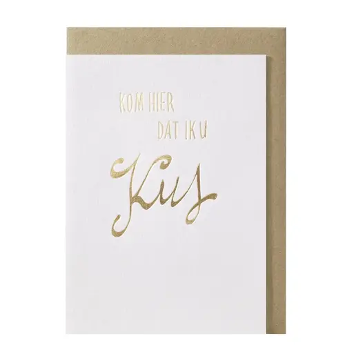Kom hier dat ik u kus Grußkarte 
