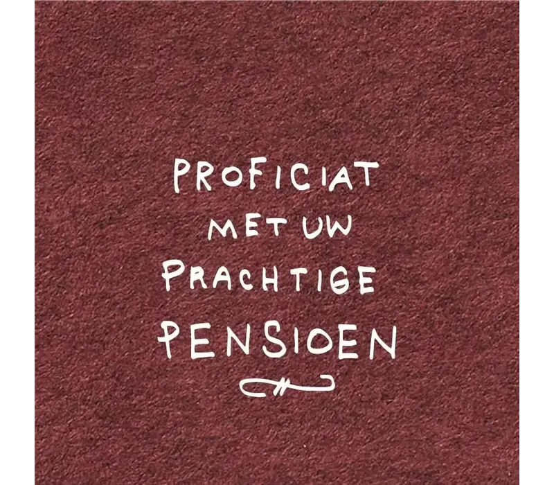 Carte cadeau - Proficiat met uw prachtige pensioen