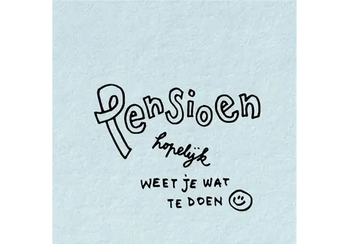 Papette Carte cadeau - Pensioen hopelijk weet je wat te doen