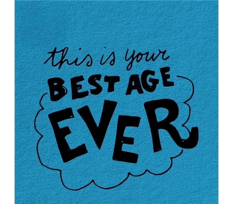 Gift card - This is your best age ever
