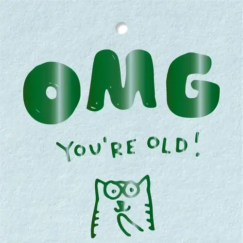 Gift card - OMG you're old 