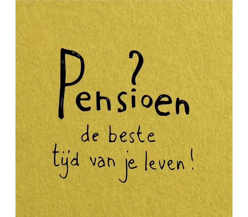 Gift card - Pensioen? De beste tijd van je leven!