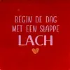 Yett Spruchfliese Begin de dag met een slappe lach - rot