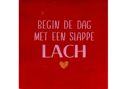 Yett Spruchfliese Begin de dag met een slappe lach - rot