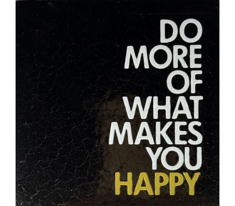 Quote tile Do more of what makes you happy - gold