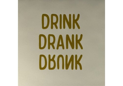 Yett Carreau à message Drink drank drunk - crème