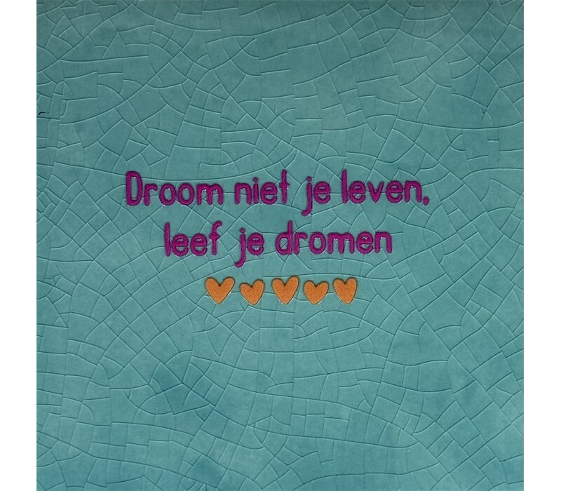 Spruchfliese Droom niet je leven, leef je dromen - grün