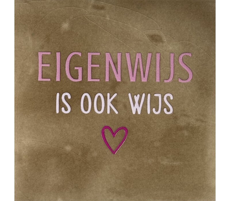 Spruchfliese Eigenwijs is ook wijs - taupe