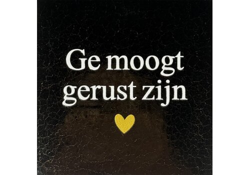 Yett Quote tile Ge moogt gerust zijn - gold