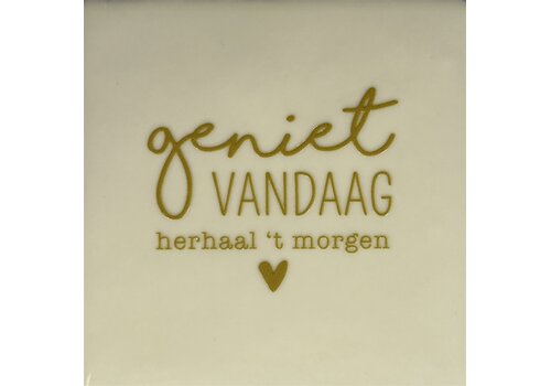 Yett Spruchfliese Geniet vandaag - creme