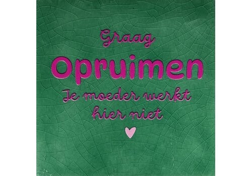 Yett Spruchfliese Graag opruimen... - knallgrün