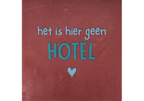 Yett Spruchfliese Het is hier geen hotel - rosa