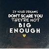 Yett Quote tile If your dreams don't scare you they're not big enough - gold