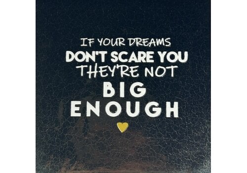 Yett Wenstegeltje If your dreams don't... - goud