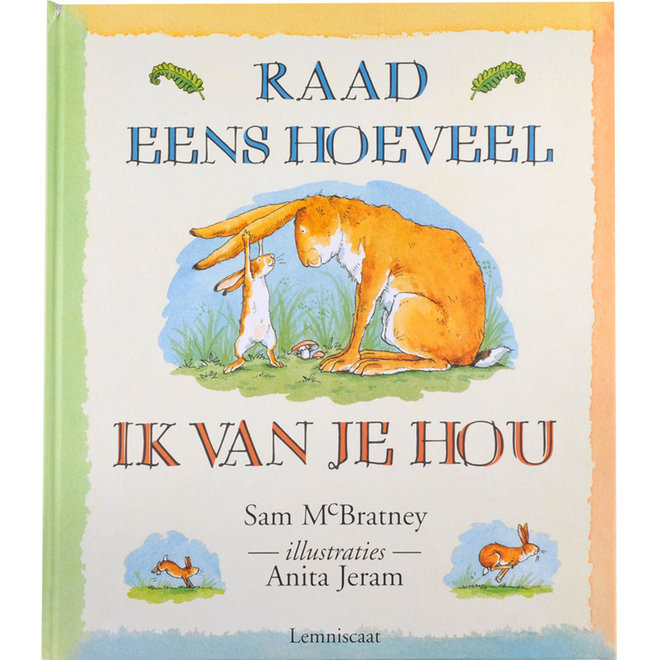 Raad eens hoeveel ik van je hou