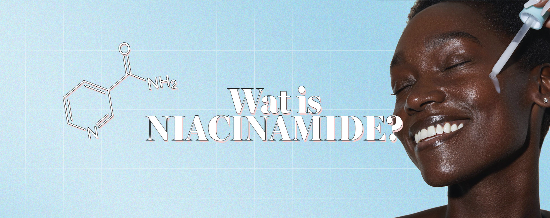 Wat is Niacinamide? Little Wonderland