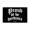 100% Hardcore Flag Proud