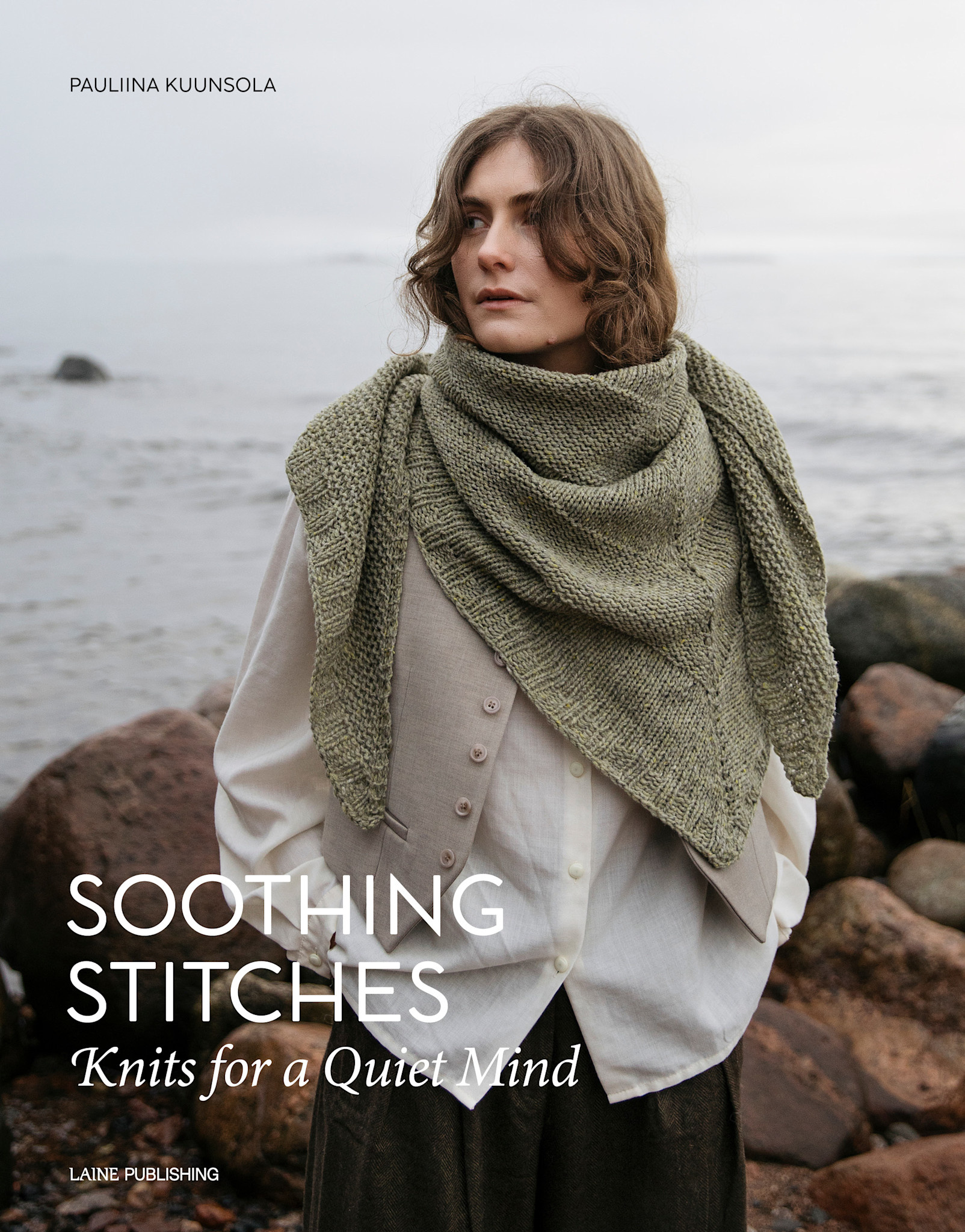 Laine Soothing Stitches: Knits for a quiet mind - Paulina Kuunsola