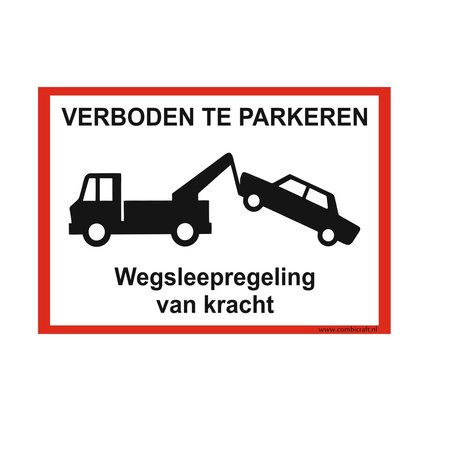 Bordje - Verboden te parkeren (wegsleepregeling) 30x21cm