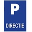 Bordje - Parkeerplaats Directie 21x30cm