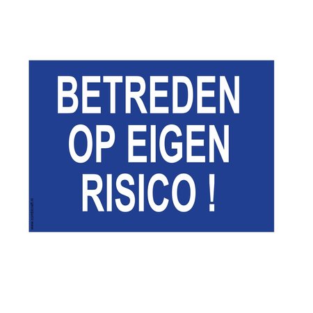 Bordje - Betreden op eigen risico 30x21cm