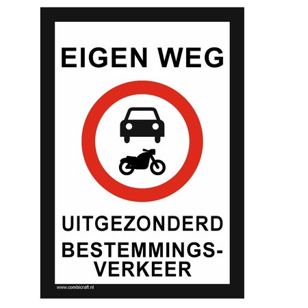 Bordje - Eigen weg (uitgezonderd bestemmingsverkeer) 21x30cm