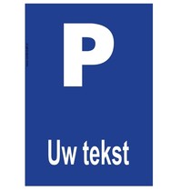 Parkeerplaats met jouw tekst bord