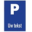 Bordje - Parkeerplaats met jouw tekst 21x30cm