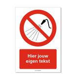 Niet besproeien met water bord ISO 7010 P016 met eigen tekst 21x30 cm