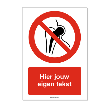 Verboden voor personen met metalen implantaten bord ISO 7010 P014 met eigen tekst 21x30 cm