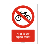 Fietsen verboden bord met eigen tekst 21x30 cm