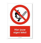 Vuur, open vlam en roken verboden bord ISO 7010 P003 met eigen tekst 21x30 cm