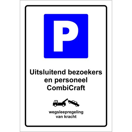 Bordje - Uitsluitend bezoekers en personeel met jouw bedrijfsnaam 21x30cm