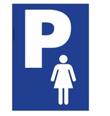 Bordje - Vrouwen parkeerplaats 21x30cm