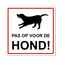 Bordje - Pas op voor de hond 10x10cm