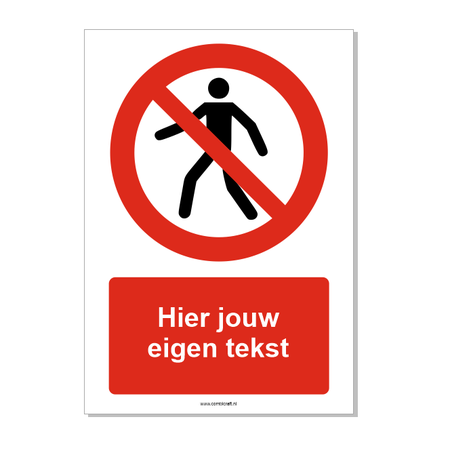 Verboden voor voetgangers bord ISO 7010 P004 met eigen tekst 21x30 cm