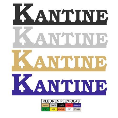 Uitgesneden bordje KANTINE in Plexiglas , 3mm dik in diverse kleuren en  afmetingen te bestellen.
