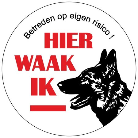 Hier waak ik waarschuwingsbordje Herder aluminium Ø75mm met tape