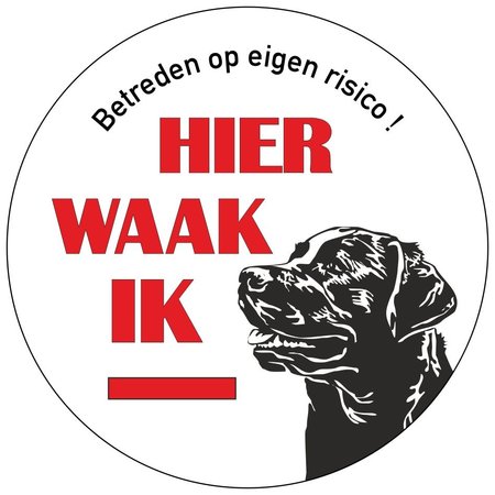 Hier waak ik waarschuwingsbordje Labrador aluminium Ø75mm met tape