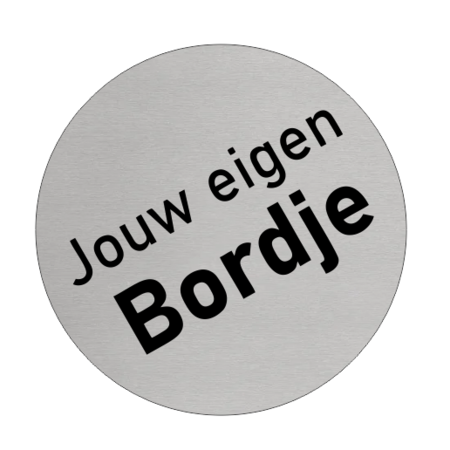 Jouw eigen ontwerp of jouw eigen tekst op een  Aluminium bordje Ø75mm met tape.